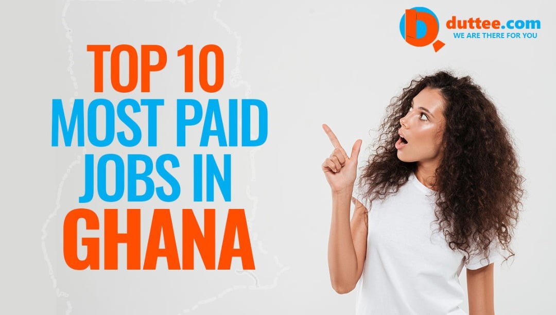 Top 10 Most Paid Jobs In Ghana