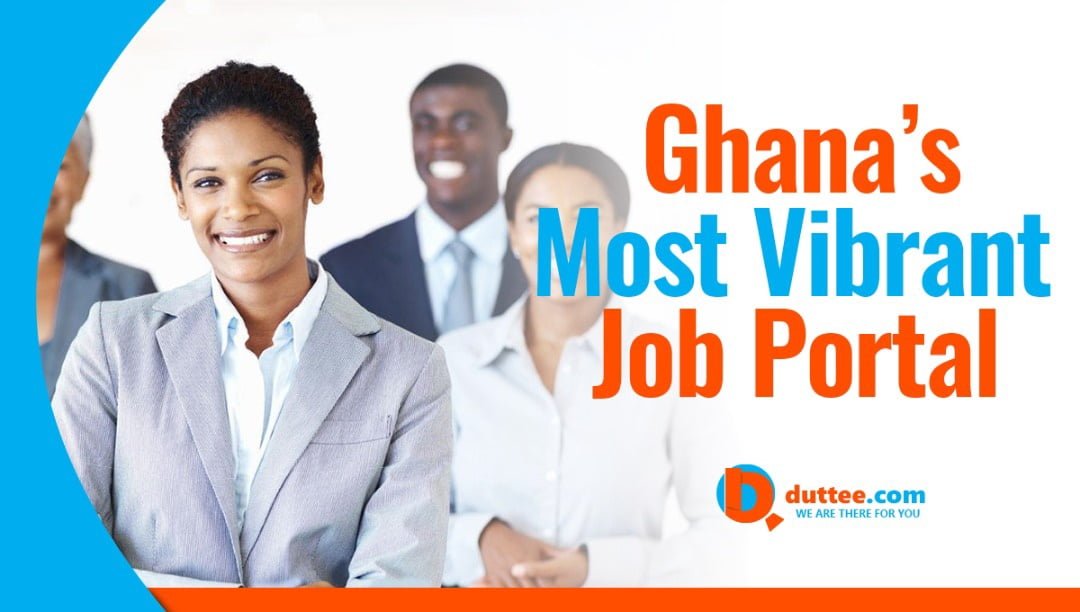 Ghana’s Most Vibrant Job Portal -Duttee.com